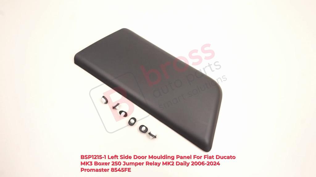 BSP1215-1 Left Side Door Moulding Panel For Fiat Ducato MK3 Boxer 250 Jumper Relay MK2 Daily 2006-2024 Promaster 8545FE