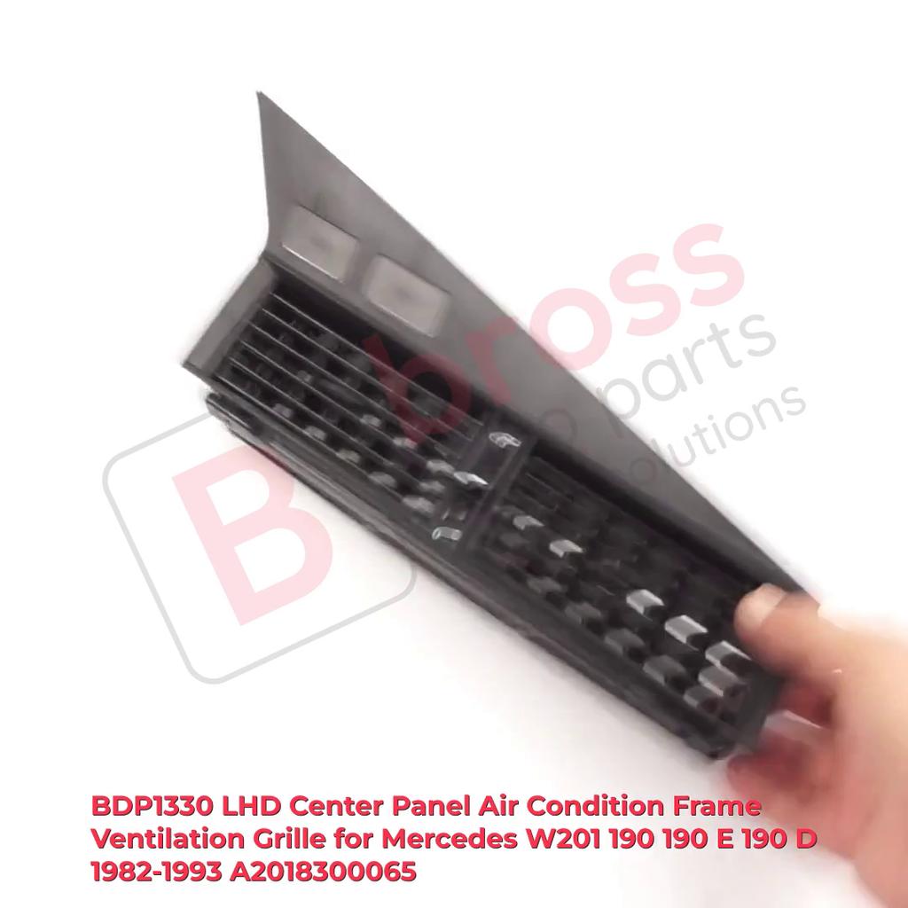 BDP1330 LHD Center Panel Air Condition Frame Ventilation Grille for Mercedes W201 190 190 E 190 D 1982-1993 A2018300065