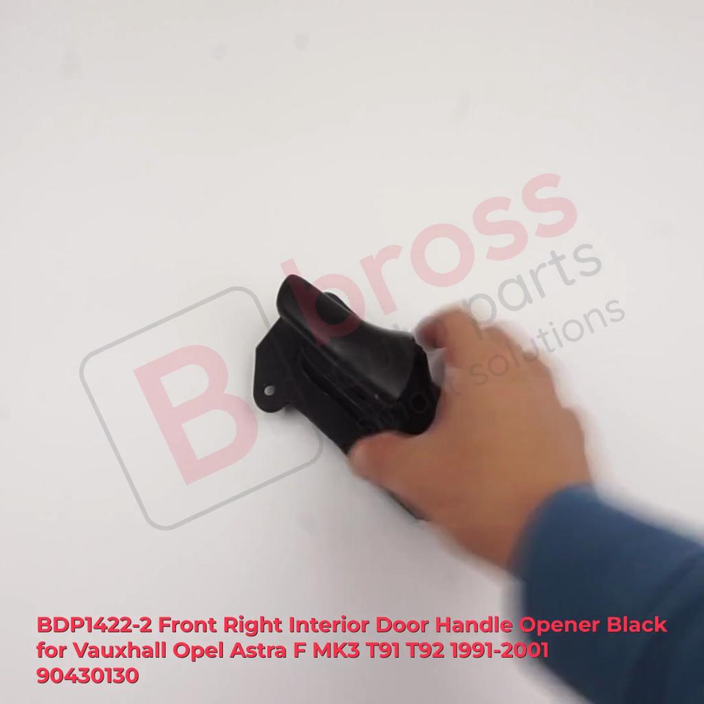 BDP1422-2 Front Right Interior Door Handle Opener Black for Vauxhall Opel Astra F MK3 T91 T92 1991-2001 90430130