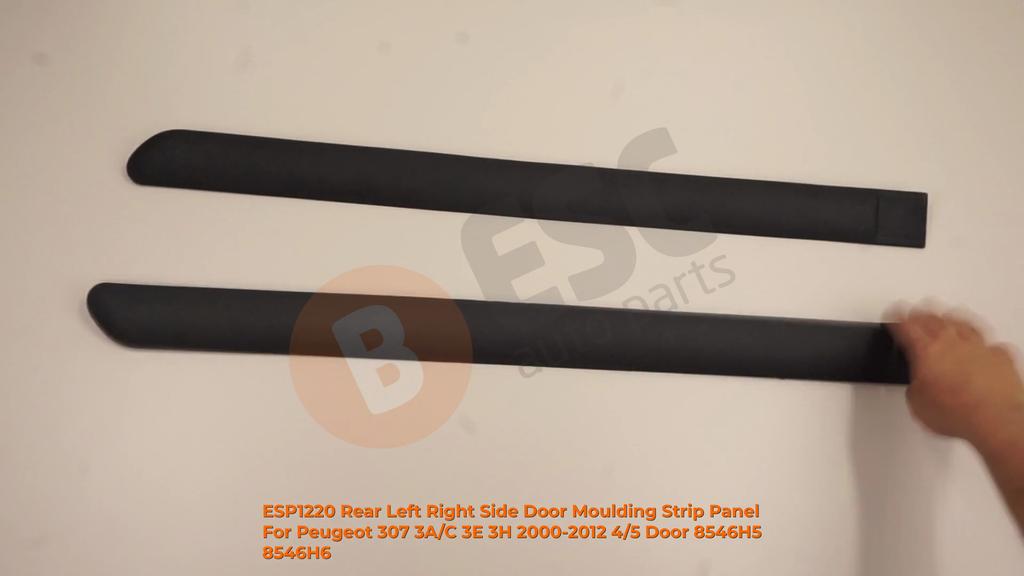 ESP1220 Rear Left Right Side Door Moulding Strip Panel for Peugeot 307 3A/C 3E 3H 2000-2012 4/5 Door 8546H5 8546H6