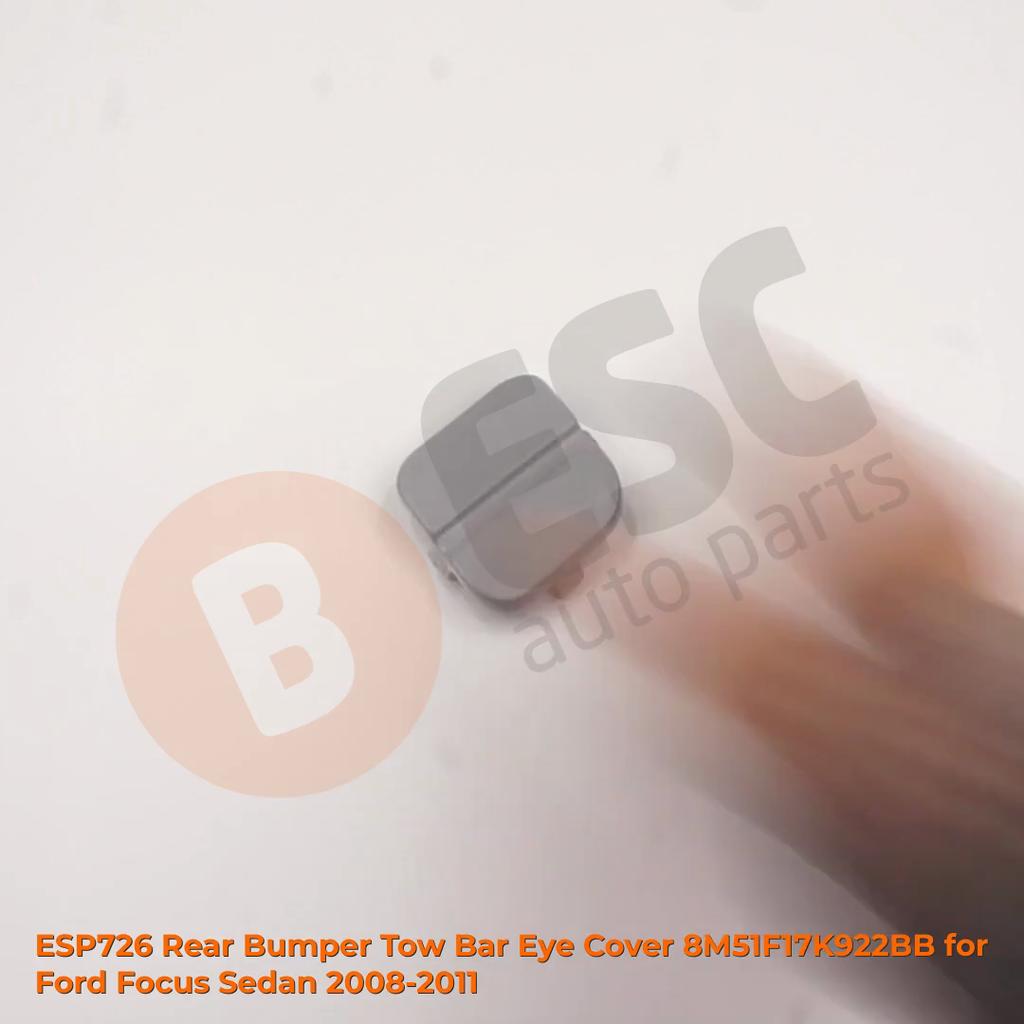 ESC Auto Parts ESP726 Kryt oka tažného zařízení zadního nárazníku 8M51F17K922BB pro Ford Focus Sedan 08-11 Rychlé odeslání Odeslání z Turecka