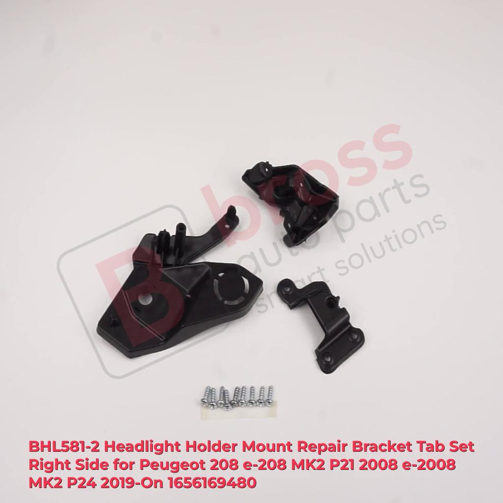 BHL581-2 Headlight Holder Mount Repair Bracket Tab Set Right Side for Peugeot 208 E-208 MK2 P21 2008 E-2008 MK2 P24 2019-On