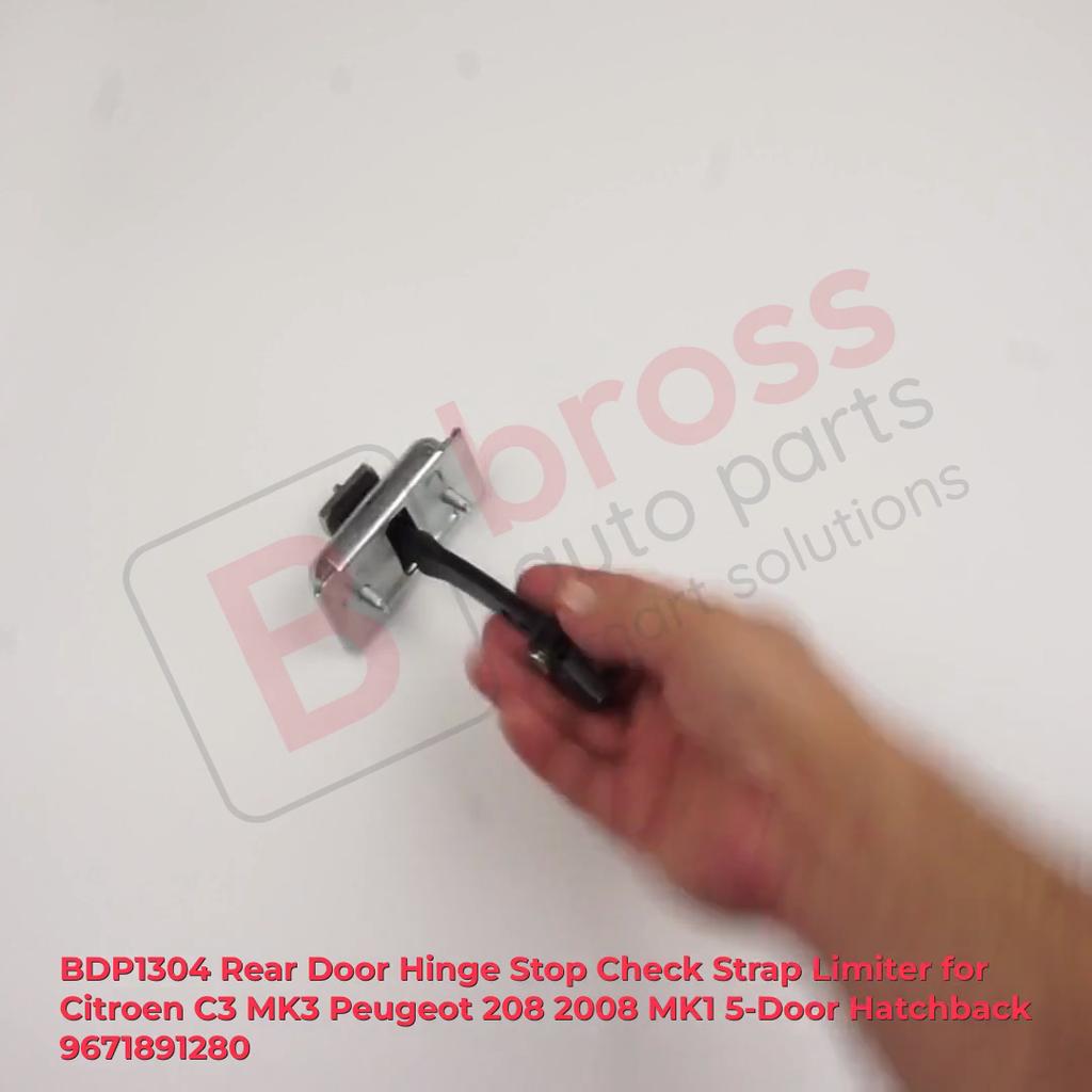 BDP1304 Rear Door Hinge Stop Check Strap Limiter for Citroen C3 MK3 Peugeot 208 2008 MK1 5-Door Hatchback 9671891280