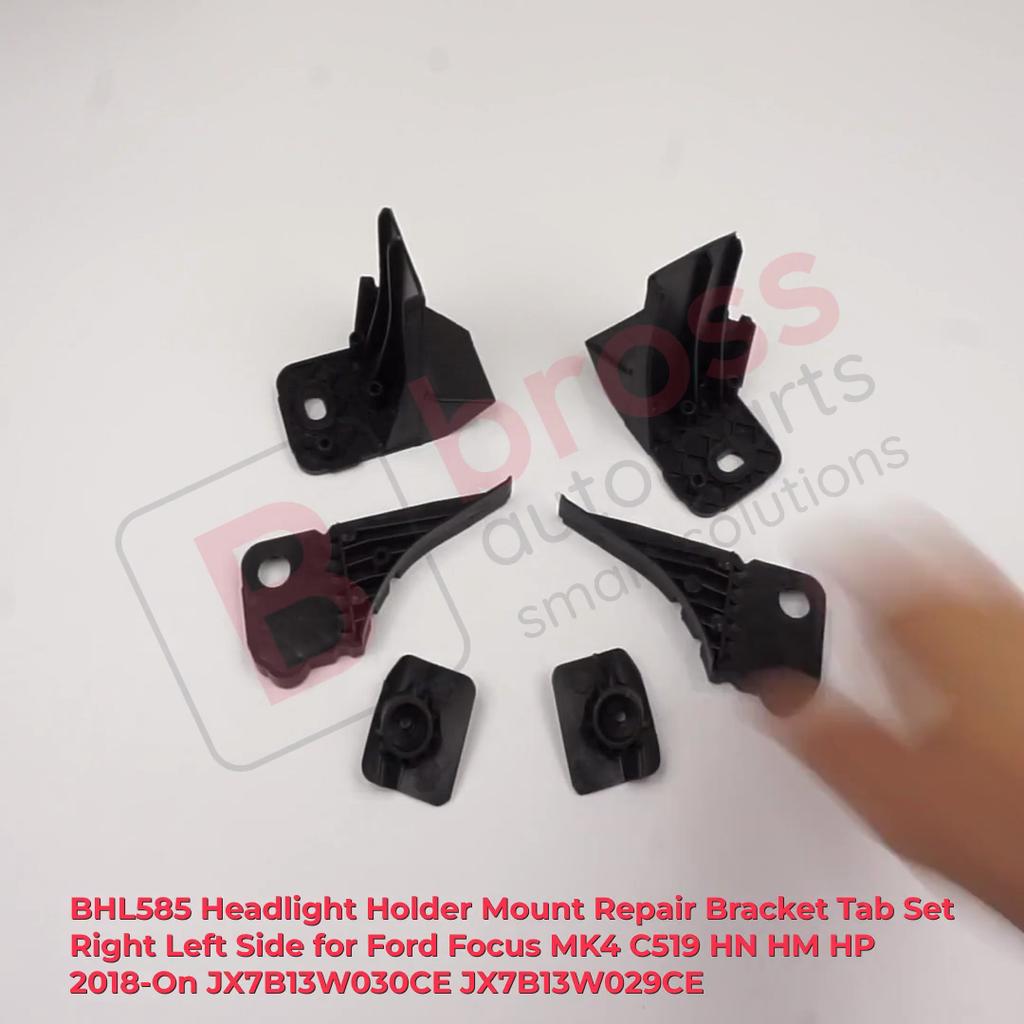 BHL585 Headlight Holder Mount Repair Bracket Tab Set Right Left Side for Ford Focus MK4 C519 HN HM HP 2018-On JX7B13W030CE