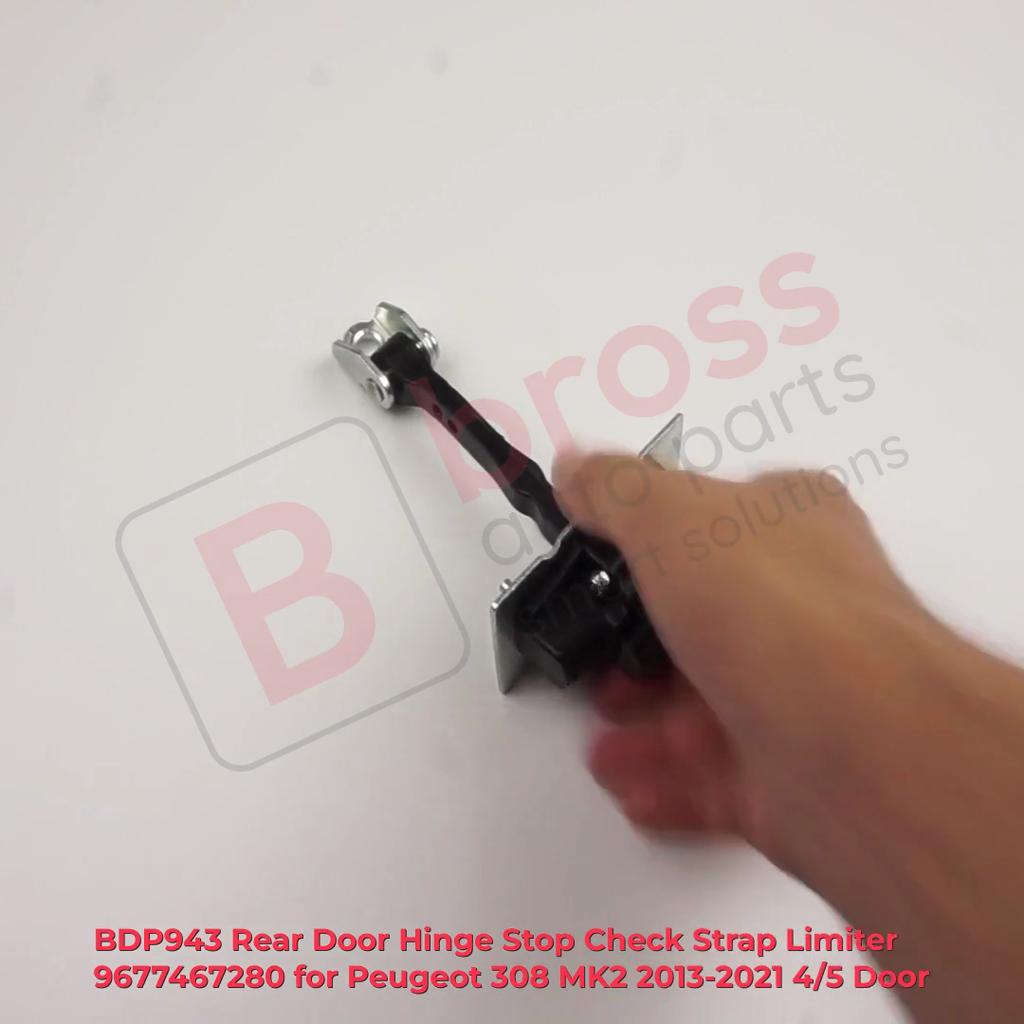 BDP943 Rear Left OR Right Door Catch Hinge Brake Stop Check Strap Limiter 9677467280 for Peugeot 308 MK2 2013-2021 4/5 Door