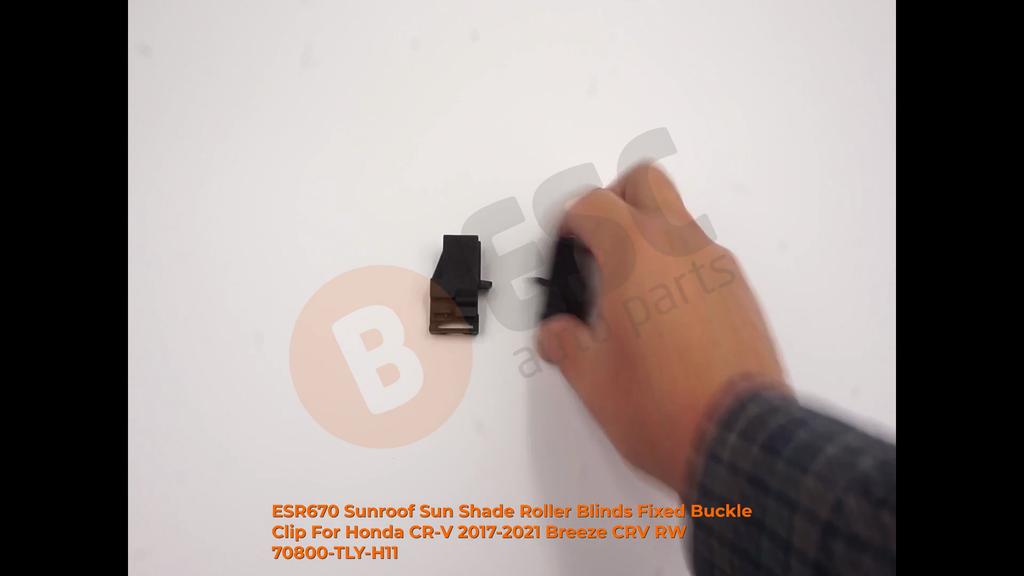 ESR670 Sunroof Sun Shade Roller Blinds Fixed Buckle Clip For Honda CR-V 2017-2021 Breeze CRV RW 70800-TLY-H11